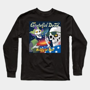 Ready or Not Long Sleeve T-Shirt